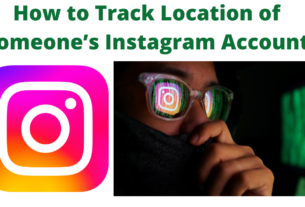 How to Track Location of Someone’s Instagram Account