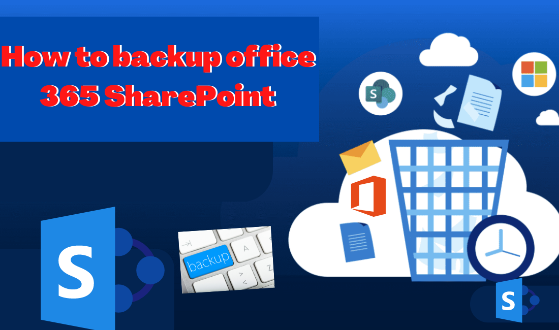 How to backup office 365 SharePoint