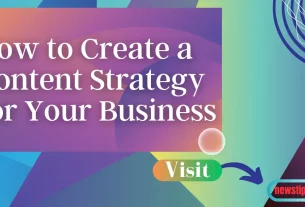 How to Create a Content Strategy for Your Business
