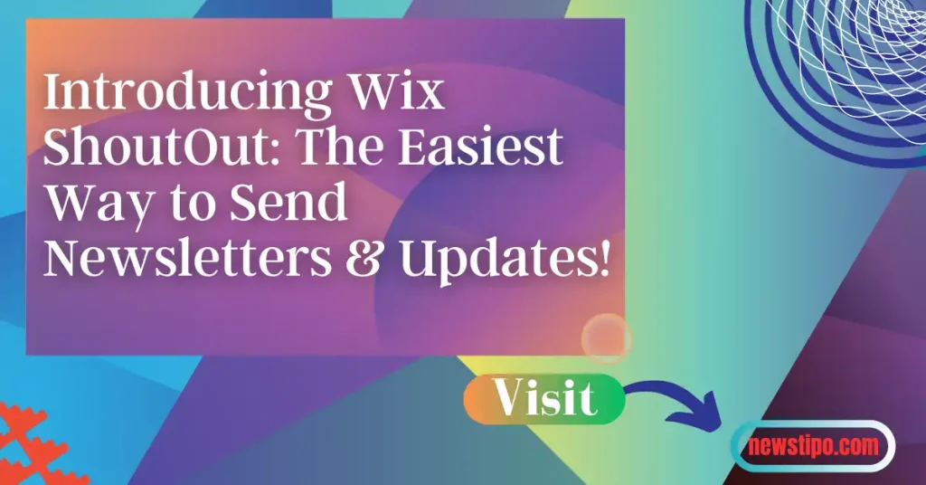 Introducing Wix ShoutOut: The Easiest Way to Send Newsletters & Updates!