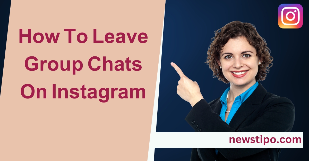 How To Leave Group Chats On Instagram