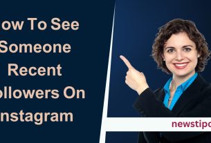 How To See Someone Recent Followers On Instagram