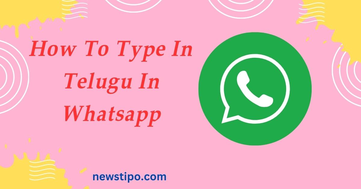 How To Type In Telugu In Whatsapp