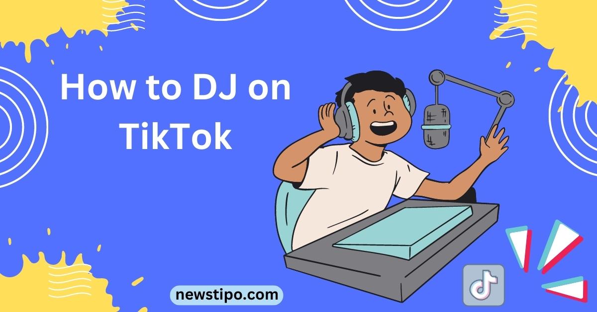 How to DJ on TikTok